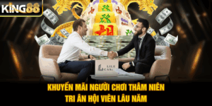 Khuyến Mãi Người Chơi Thâm Niên - Tri Ân Hội Viên Lâu Năm